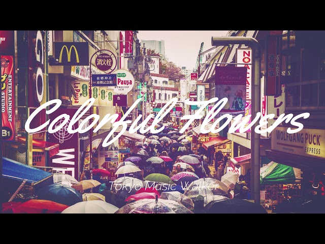Tokyo Music Walker -  Colorful Flowers