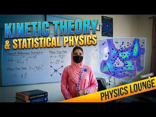 Kinetic Theory of Gases & Statistical Physics | Complete Concept Clear