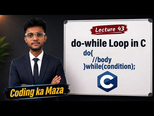 do-while Loop in C | C Course #43 | Coding ka Maza