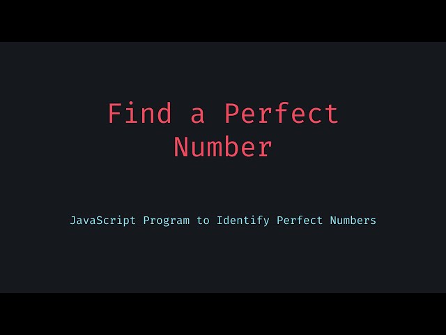 How to Check for Perfect Numbers in JavaScript  Step by Step Tutorial