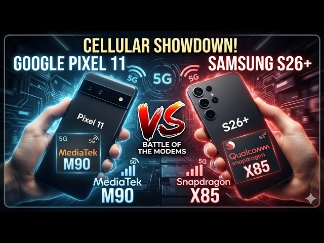 Google Pixel 11 Mediatek M90 vs Samsung Galaxy S26+ QC SD X85