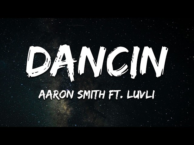 Aaron Smith ft. Luvli - Dancin [Krono Remix] (Lyrics)