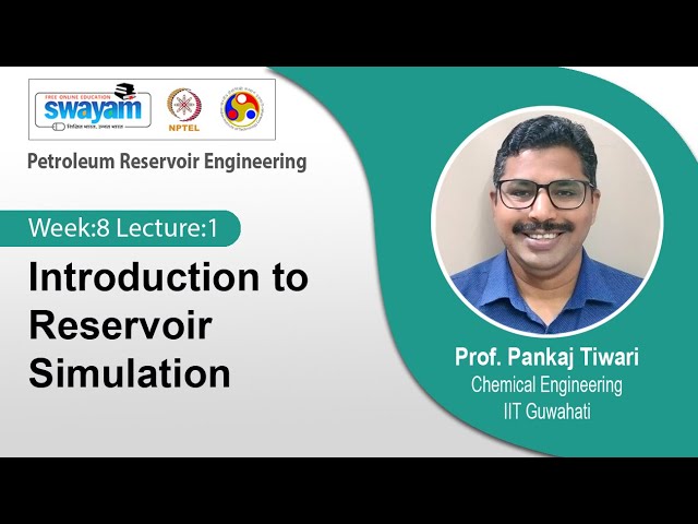 Lec 20: Introduction to Reservoir Simulation