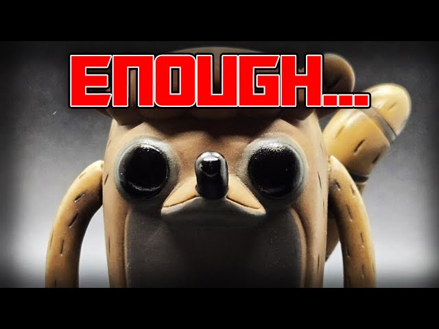 I've had Enough of Funko Pops...