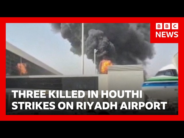 Saudi nationals killed as Iran-backed Houthis in Yemen step up airport attacks | BBC News