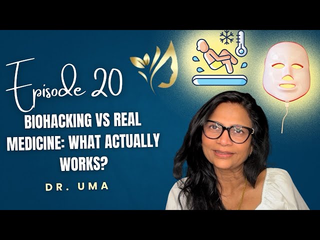 Episode 20: Biohacking Vs Real Medicine: What Actually Works? | Tea Time with Dr. Uma