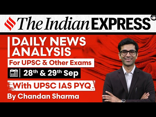 The Indian Express Newspaper Analysis | 28 & 29 September 2026 | UPSC Current Affairs |PIB |StudyIQ