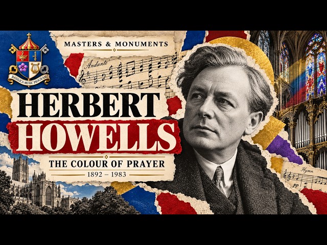 Masters & Monuments - HERBERT HOWELLS - Basilica of Our Lady Immaculate