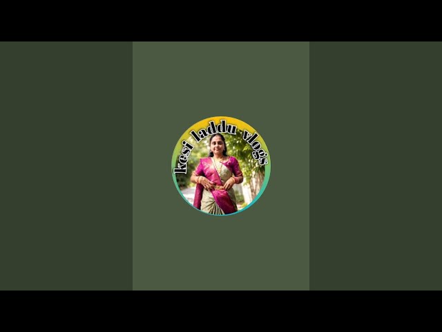 kesi_laddu vlogs is live