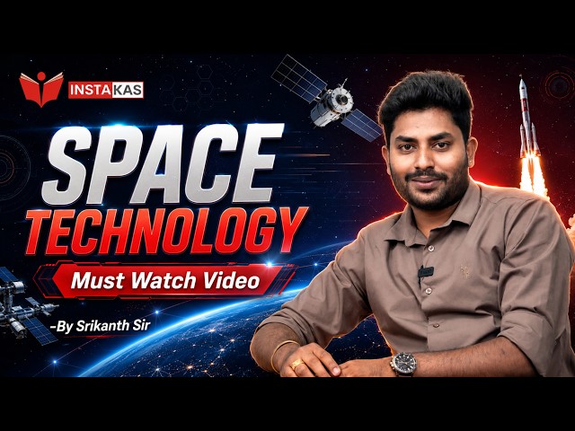 Space Technology Complete Class for UPSC & KAS! 🚀 By Srikanth Sir | Must Watch Video 🔥 #UPSC #KAS