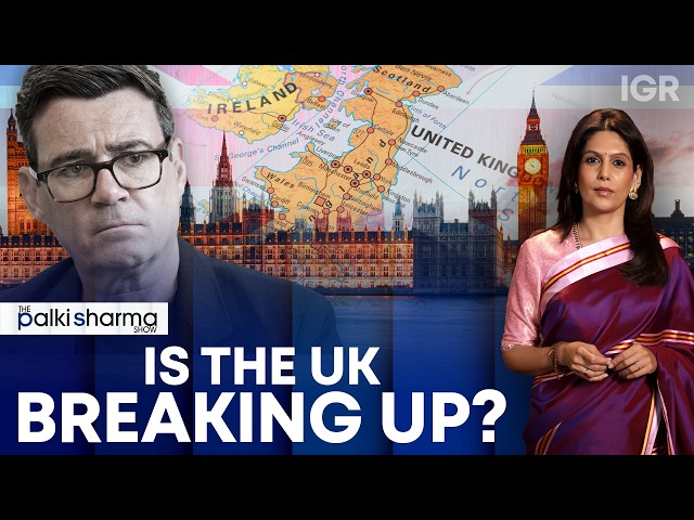 Is The UK Breaking Up? Scotland, Wales & Northern Ireland Ministers Unite | The Palki Sharma Show