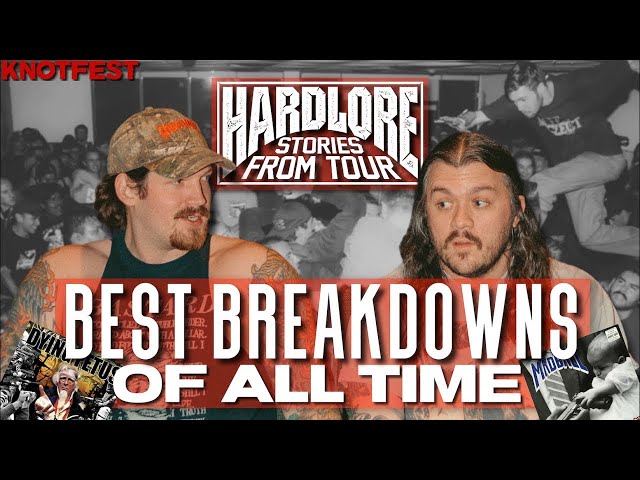 HardLore: The Best Breakdowns of All Time