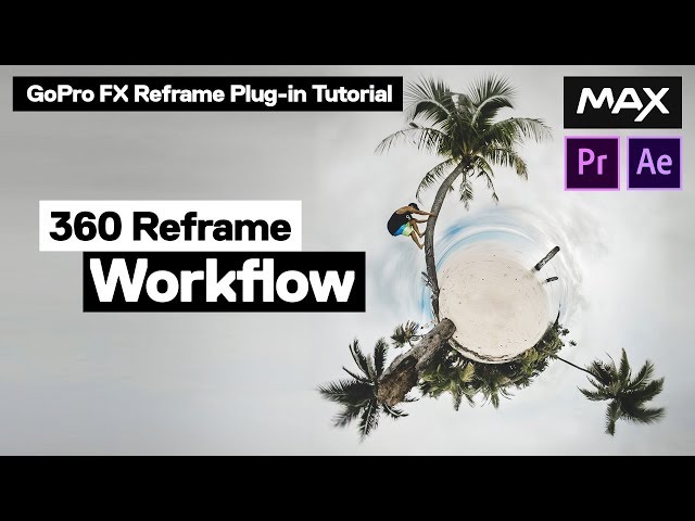 REFRAME 360 Video - FX Reframe Tutorial [GoPro MAX + Adobe Premiere]