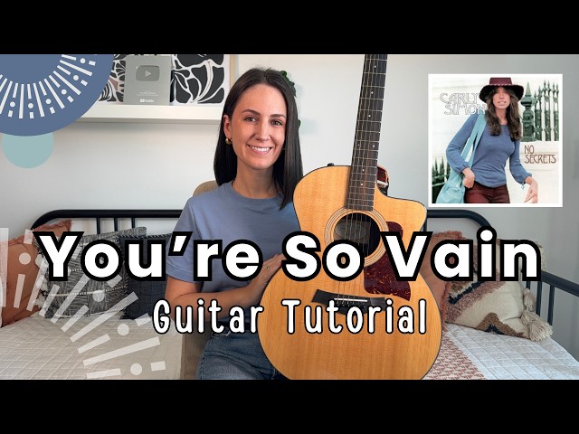 You're So Vain - Carly Simon Guitar Lesson [Play Along Guitar Tutorial]