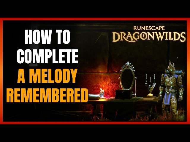 A Melody Remembered Quest Guide (RuneScape Dragonwilds)