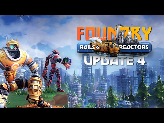 Foundry Update 4 Release Trailer