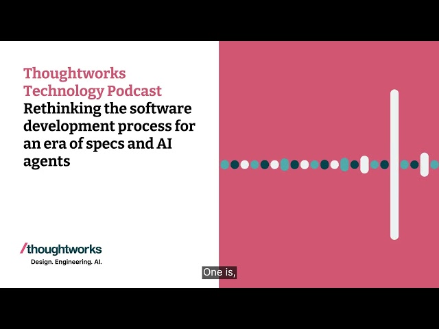 Rethinking the software development process for an era of specs and AI agents