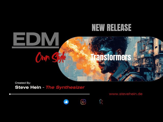 Steve Hein - Transformers (EDM | Dance  | Techno | Electronica)