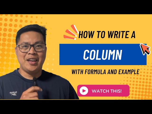 HOW TO WRITE A COLUMN -- Step-by-Step Tutorial for Campus Journalists | Paano Magsulat ng Column