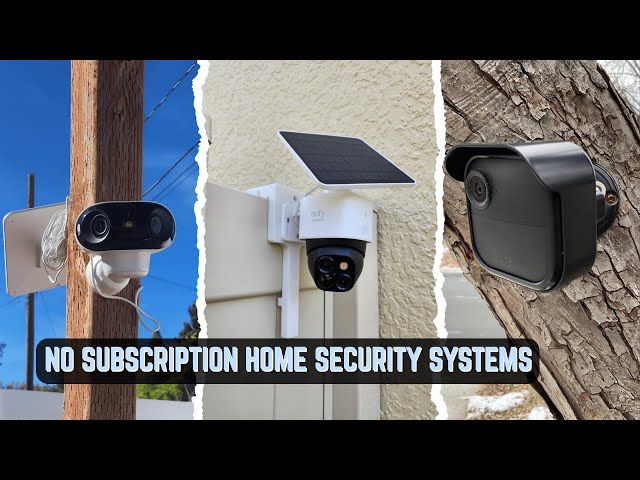 7 Best Home Security Systems with ZERO Subscription 2026 ( Tested & Tried)