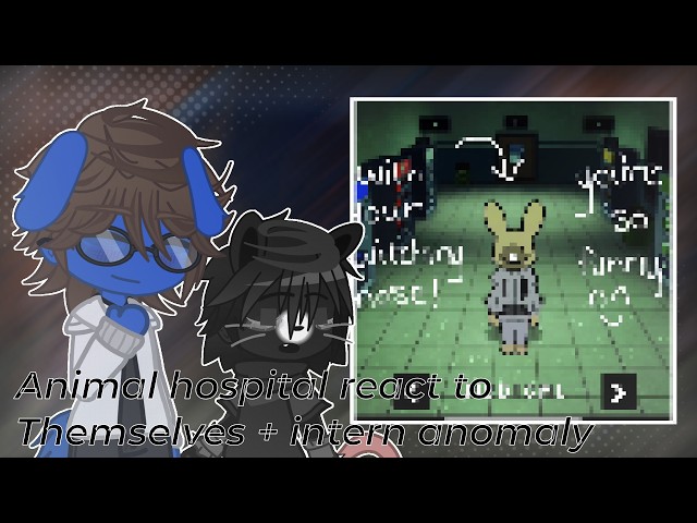 Animal Hospital React To Themselves + Intern Anomaly [🇷🇺/🇬🇧] // Gacha React // Animal Hospital