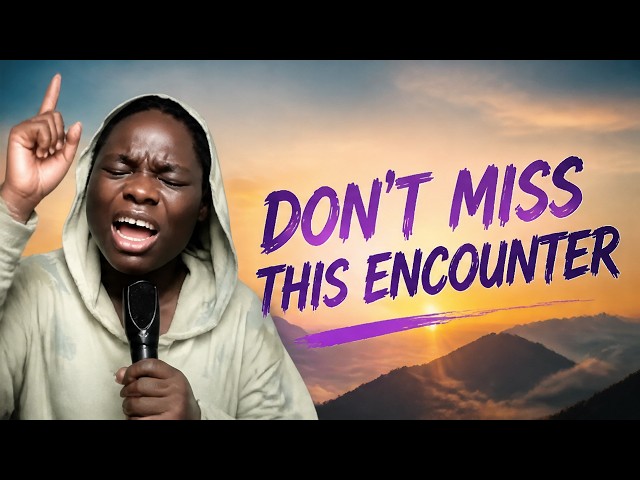 DON'T MISS THIS ENCOUNTER | Prophetic Prayer for Your Destinies DAY 2