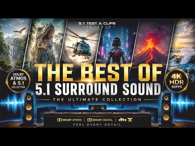 The Best of 5.1 Surround Sound | Ultimate Dolby Atmos Collection | 4K HDR
