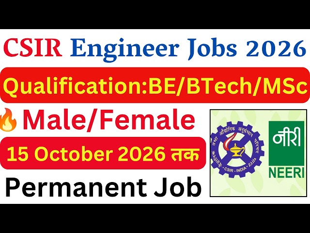 CSIR New Engineer Vacancy 2026 | Latest Government Engineer Jobs | All India Technical Jobs 2026 |