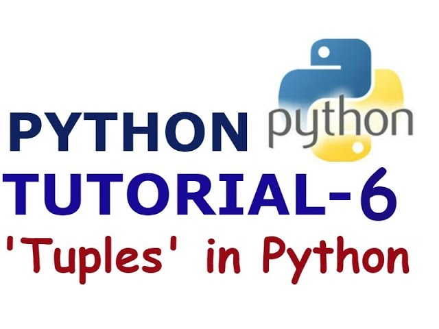 Learn Python Tutorial-6 for Beginners with Ease||Tuples in Python...!!!