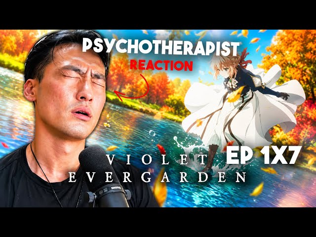 ABSOLUTE CINEMA! | Therapist’s FIRST REACT to Violet Evergarden Episode 7