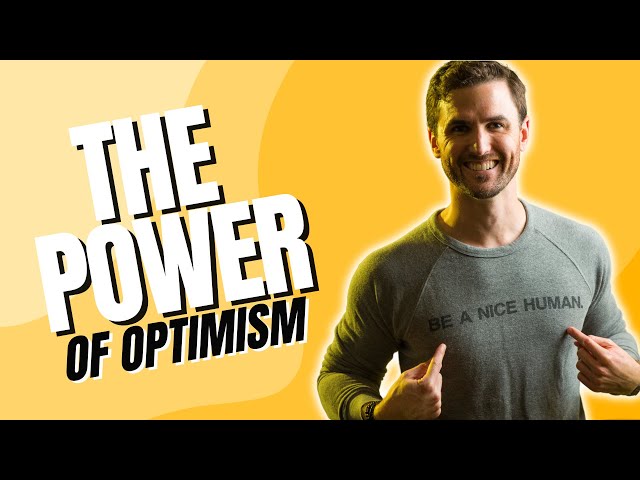 The Power Of Optimism: The Key To A Positive Life