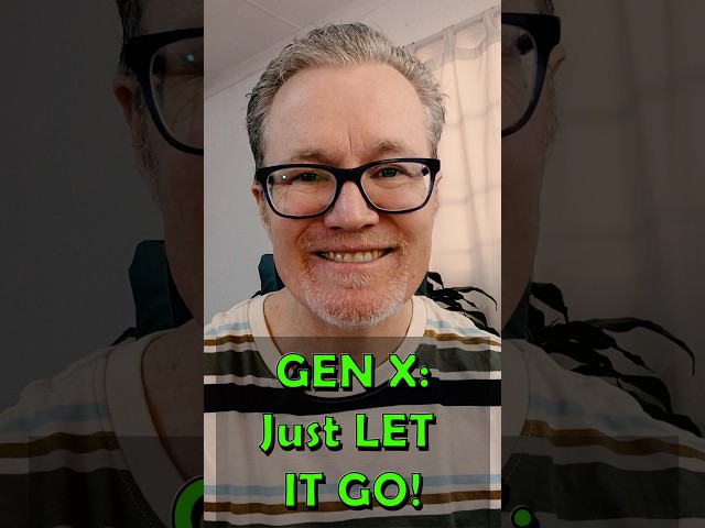 Gen X - TIME to LET GO! #genx #over50 #over50andthriving #personalgrowth #selfhelp