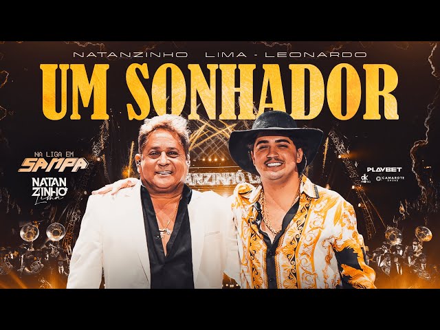 Natanzinho Lima e Leonardo - Um Sonhador - DVD Na Liga Em Sampa