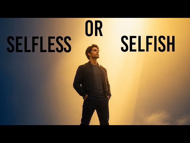 Selfless Morality vs Selfishness, Which is Ideal for Humans..?