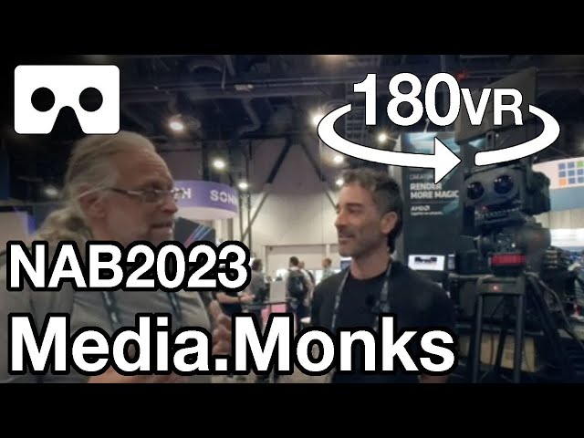 NAB2023 - MediaMonks live streaming 180vr