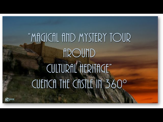Magical and Mystery Tour around Cuenca. The Castle in 360º