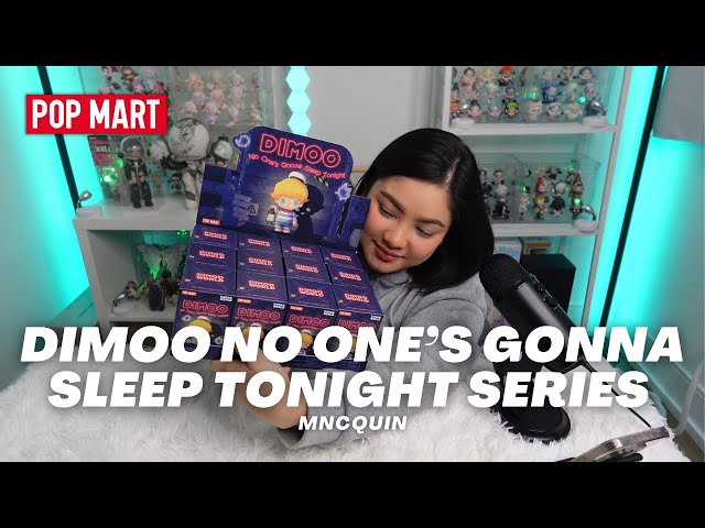Unboxing DIMOO No One's Gonna Sleep Series @POPMARTOFFICIAL