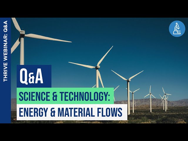 Thrivability Matters Q&A - Science & Technology: Energy & Material Flows | THRIVE Webinar