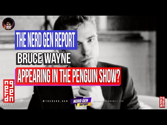 The Nerd Gen Report #272 The Caped Crusader Returns: The Batman Joins Penguin Show on HBO MAX"