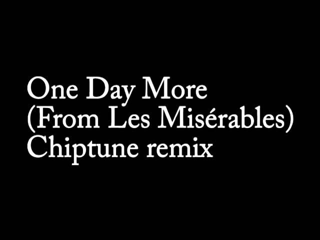 чиптюн ремикс One Day More