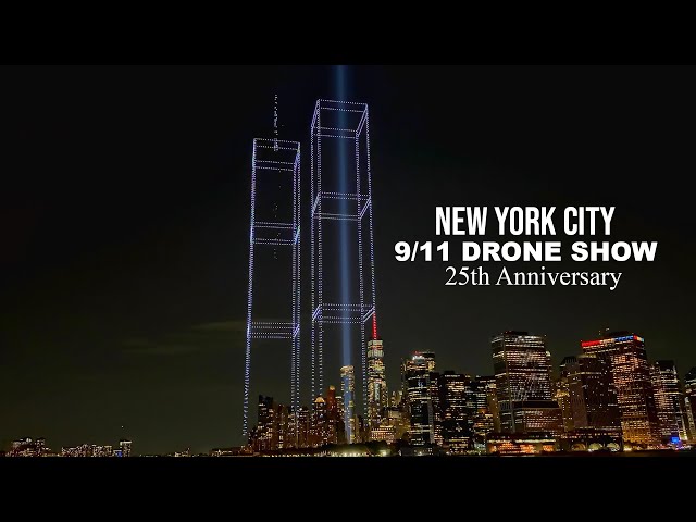 NYC Twin Tower Drone Show for 9/11 25th Anniversary Tribute 
