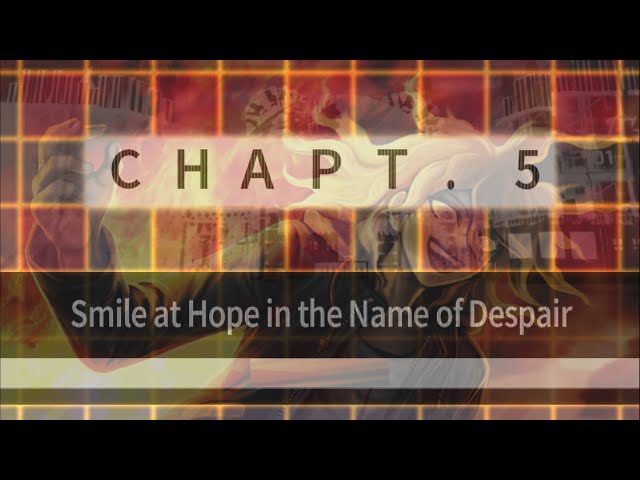Danganronpa 2: Goodbye Despair | Smile At Hope in the Name of Despair [Chapter 5] [Full]