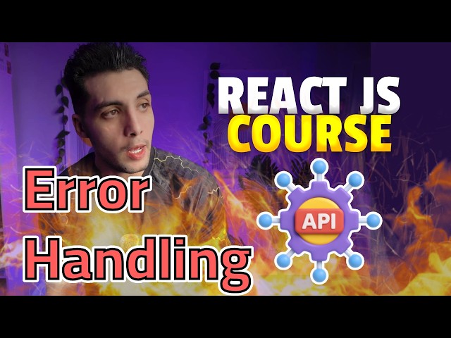 #37 التعامل مع الأخطاء Error Handling مع async/await | كورس React JS بالعربي