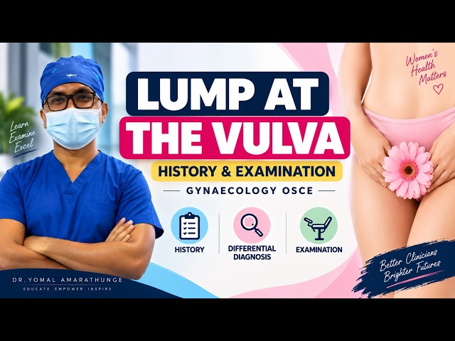 Lump at the Vulva: History & Examination | Gynaecology OSCE
