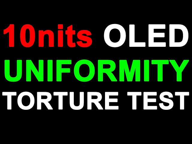 OLED Uniformity Torture Test - 10nits Panning Shot HDR10 Dolby Vision - Dirty Screen Effect