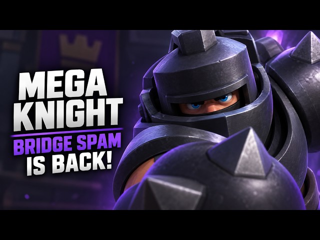 I Brought MEGA KNIGHT Bridge Spam BACK to Top Ladder!