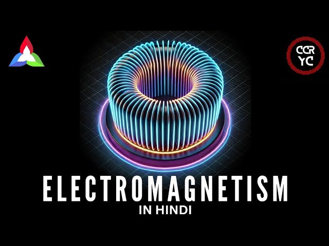 1. Electromagnetism in Hindi || #Fundamentals