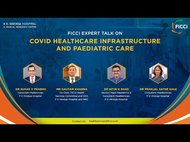 Expert Talk on COVID Healthcare Infrastructure and Paediatric Care