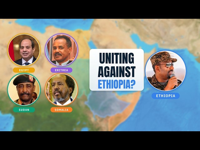 Egypt, Eritrea, Sudan and Somalia Unite: Is Ethiopia Being Isolated?