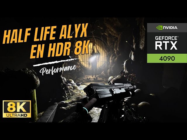 [8K] Half-Life: Alyx en 8K@60FPS avec Dolby Atmos | RTX 4090 Max Settings